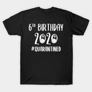 6th Birthday 2020 Quarantined T-Shirt